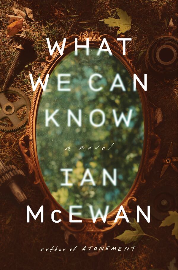 This photo provided by Knopf shows the book cover of "What We Can Know," by author, Ian McEwan. (Knopf via AP)